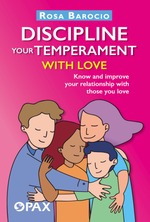 Discipline Your Temperament With Love