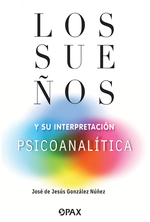 Los sueños y su interpretación psicoanalítica