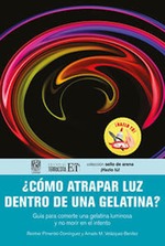 ¿Cómo atrapar luz dentro de una gelatina?