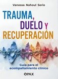 Trauma, duelo y recuperación  Portada de: Trauma, duelo y recuperación